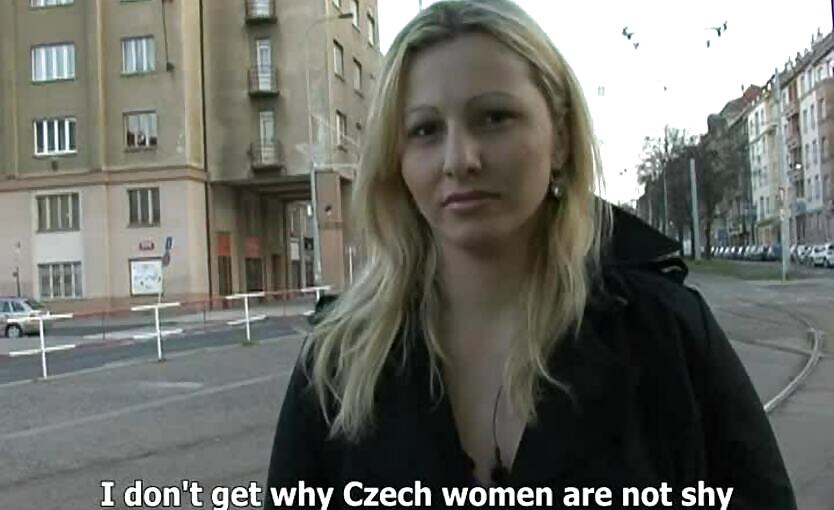 In Czech streets a girl will show him her tits for 2 000 and sex for 10 000CZK